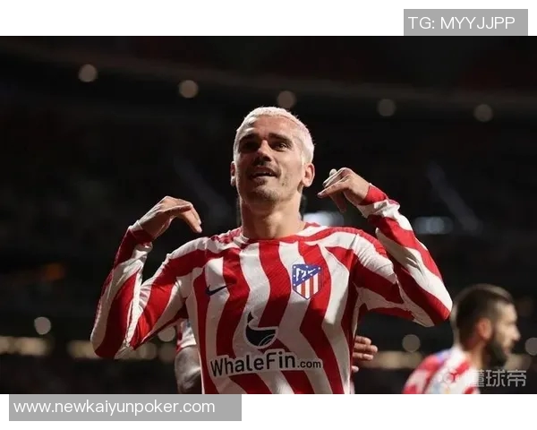 格列兹曼生涯进球达334超越帕潘跻身法国历史射手榜第九位